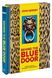 Cover Art for 9780865654341, Behind the Blue Door by John Demsey