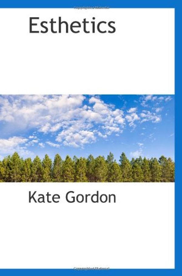 Cover Art for 9781103339044, Esthetics by Kate Gordon