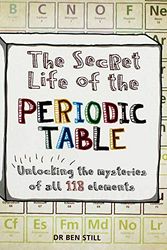 Cover Art for 9781788400213, The Secret Life Of The Periodic Table by Ben Still & Hamlyn