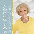 Cover Art for B0186O2N9W, Mary Berry: Foolproof Cooking by Mary Berry
