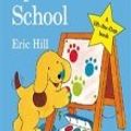 Cover Art for 9780723257561, Spot Goes to School by Eric Hill