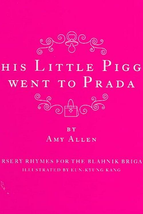 Cover Art for 9780061138850, This Little Piggy Went to Prada by Amy Allen