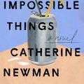 Cover Art for 9780063230927, We All Want Impossible Things by Catherine Newman