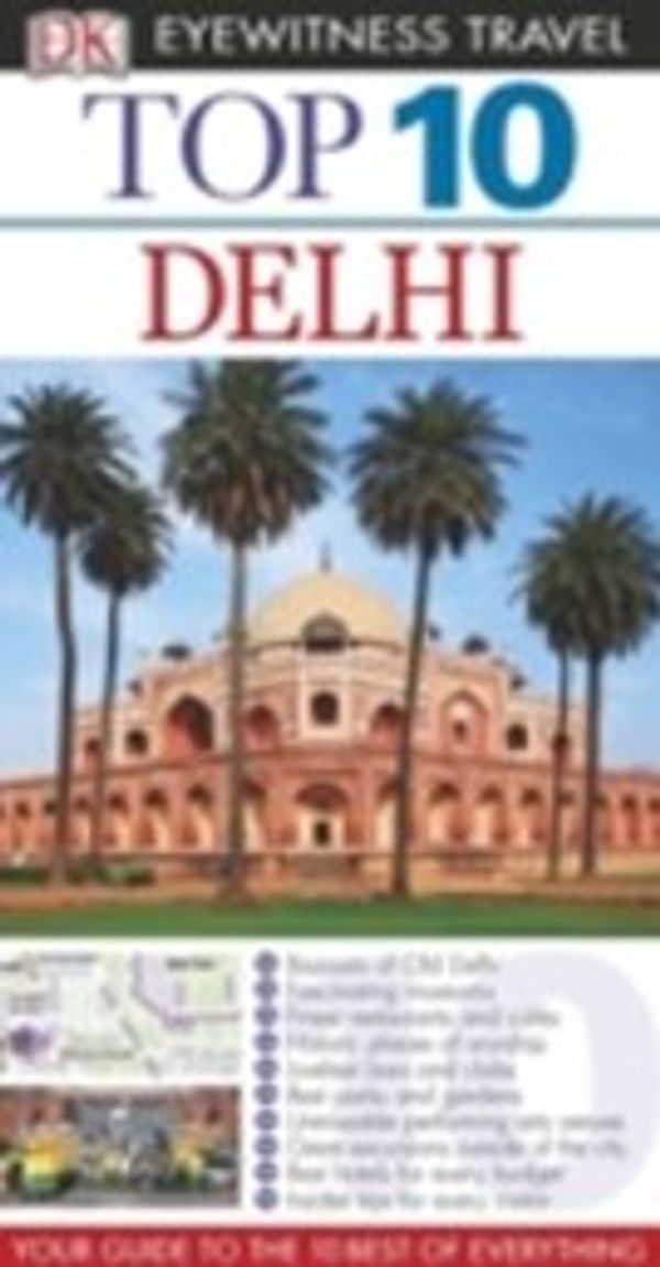 Cover Art for 9781405359979, DK Eyewitness Top 10 Travel Guide: Delhi by Unknown