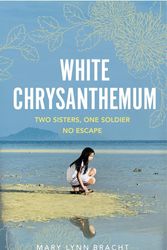Cover Art for 9781784741457, White Chrysanthemum by Mary Lynn Bracht