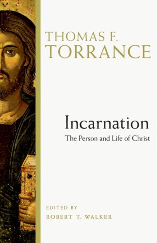 Cover Art for 9780830828913, Incarnation by Thomas F. Torrance