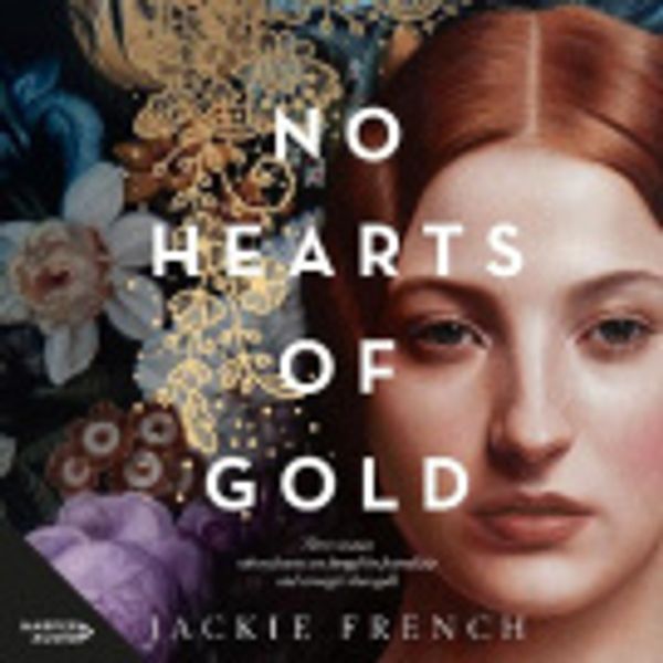 Cover Art for 9781460741375, No Hearts of Gold by Jackie French