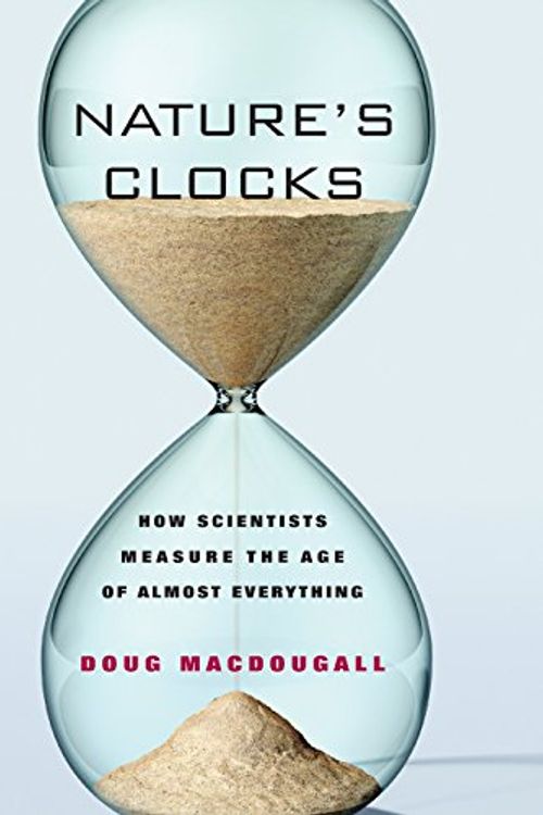Cover Art for 9780520249752, Nature's Clocks by Douglas Macdougall