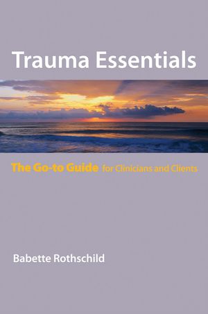 Cover Art for 9780393706857, Trauma Essentials by Babette Rothschild