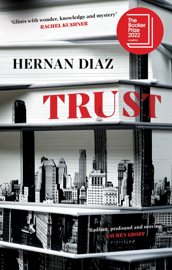 Cover Art for 9781529074505, Trust by Hernan Diaz