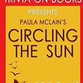 Cover Art for B01N3QJQKV, Study Guide | Circling the Sun: A Novel By Paula McLain (Trivia-On-Books) by Trivion Books (2015-12-16) by Trivion Books