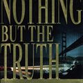 Cover Art for 9780747275237, Nothing But the Truth by John Lescroart