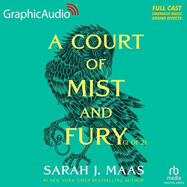 Cover Art for B0B35BNTWF, A Court of Mist and Fury (Part 2 of 2) (Dramatized Adaptation): A Court of Thorns and Roses, Book 2 by Sarah J. Maas