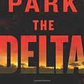 Cover Art for 9781250055583, The Delta by Tony Park