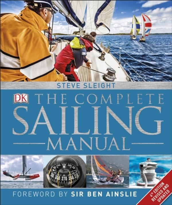 Cover Art for 9780241289303, The Complete Sailing Manual (Dk Sports & Activities) by Steve Sleight