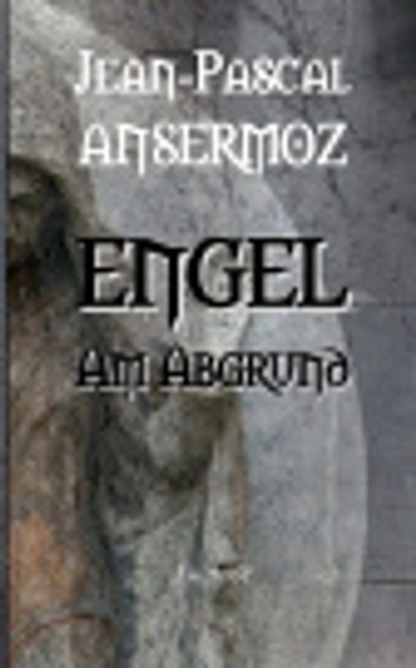 Cover Art for 9783839144459, Engel Am Abgrund by Jean-Pascal Ansermoz