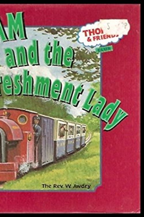 Cover Art for 9780439338516, PETER SAM AND THE REFRESHMENT LADY / OLD FAITHFUL (THOMAS & FRIENDS) by Rev. W. Awdry
