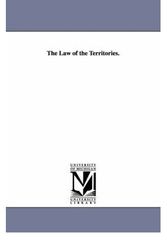 Cover Art for 9781425509033, The Law of the Territories. by Sidney George] [Fisher