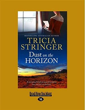 Cover Art for 9781525211652, Dust on the Horizon by Tricia Stringer