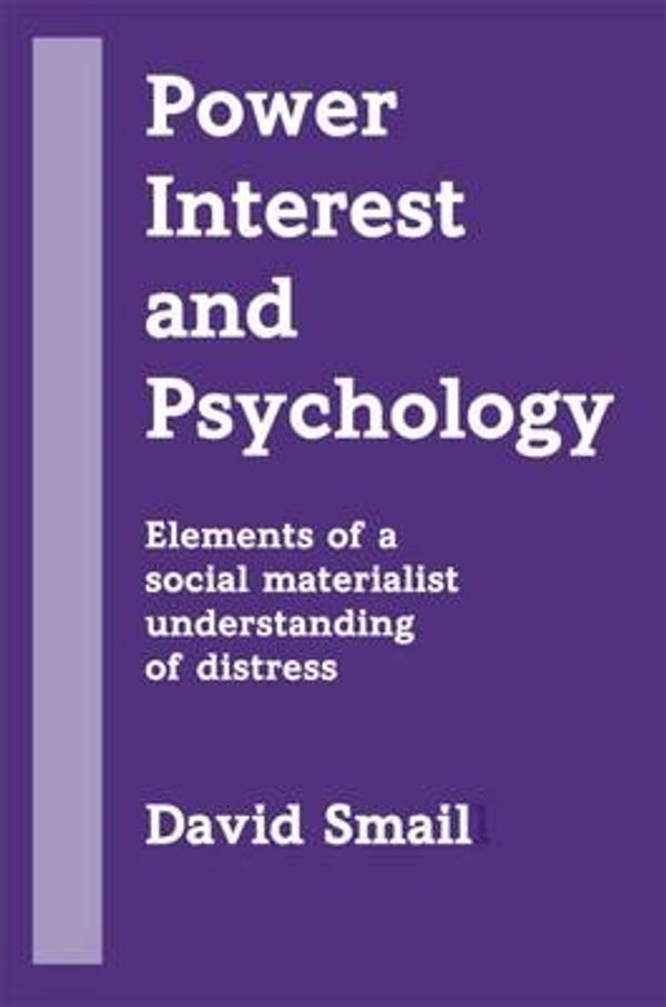 Cover Art for 9781898059714, Power, Interest and Psychology by David Smail
