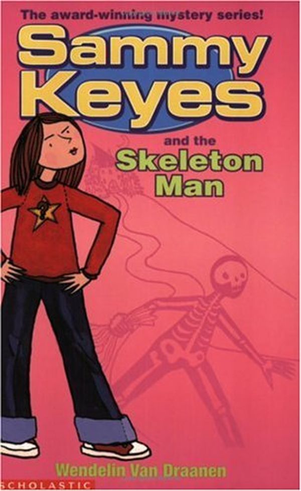 Cover Art for 9780439981248, Sammy Keyes and the Skeleton Man by Wendelin Van Draanen