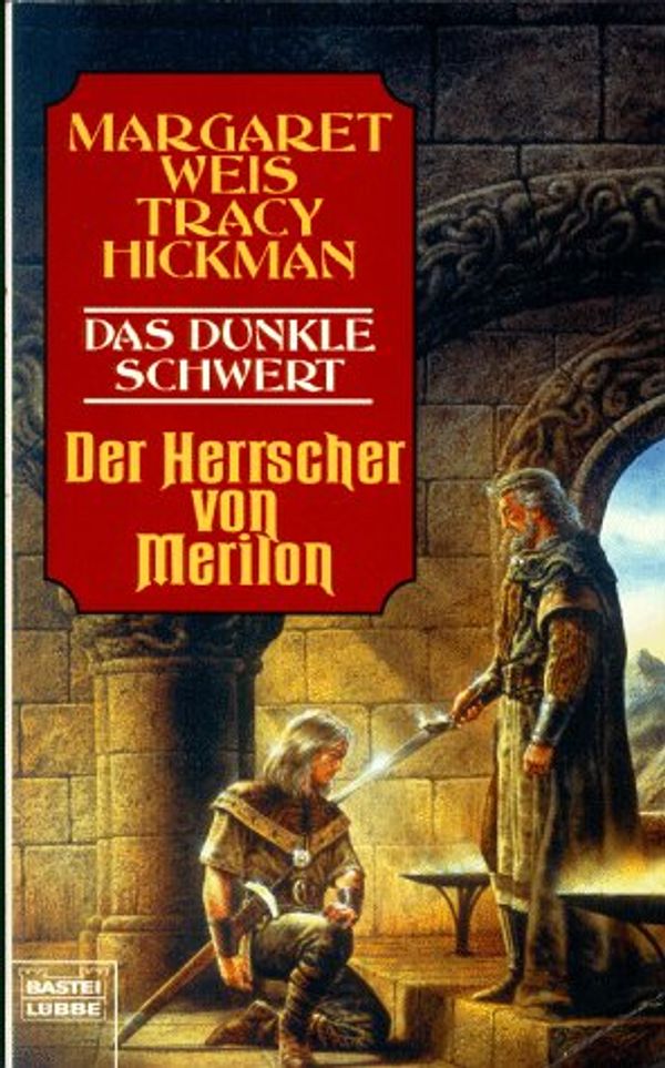 Cover Art for 9783404203451, Das dunkle Schwert. Der Herrscher von Merilon. by Margaret Weis
