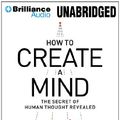 Cover Art for 9781469203867, How to Create a Mind by Kurzweil PhD, Ray