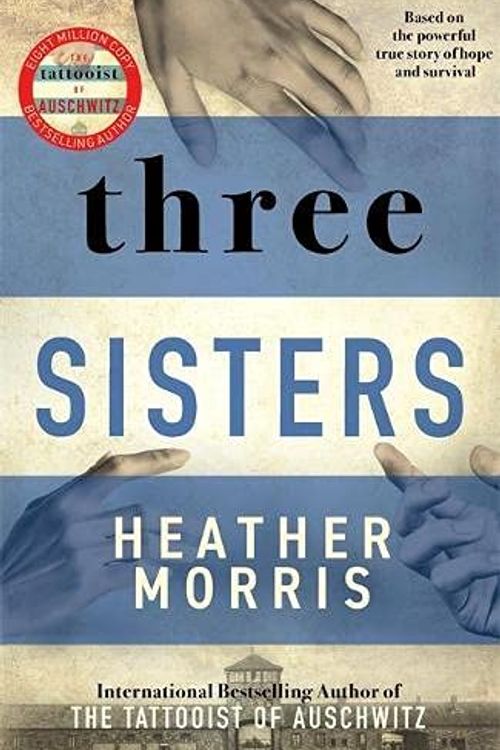 Cover Art for 9781838777241, Three Sisters by Heather Morris