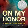 Cover Art for 9780547534114, On My Honor by Marion Dane Bauer
