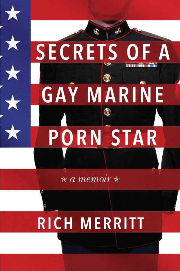 Cover Art for 9780806538358, Secrets of a Gay Marine Porn Star by Rich Merritt