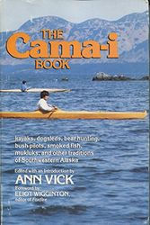Cover Art for 9780385152129, Cama-I Book: Kayaks, Dogsleds, Bear Hunting, Bush Pilots, Smoked Fish, Mukluks and Other Traditions of Southwestern Alaska by Ann Vick