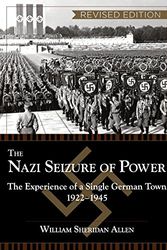 Cover Art for 9781626548725, The Nazi Seizure of Power: The Experience of a Single German Town, 1922-1945, Revised Edition by William Sheridan Allen