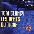 Cover Art for 9782253116646, Les Dents Du Tigre by Tom Clancy