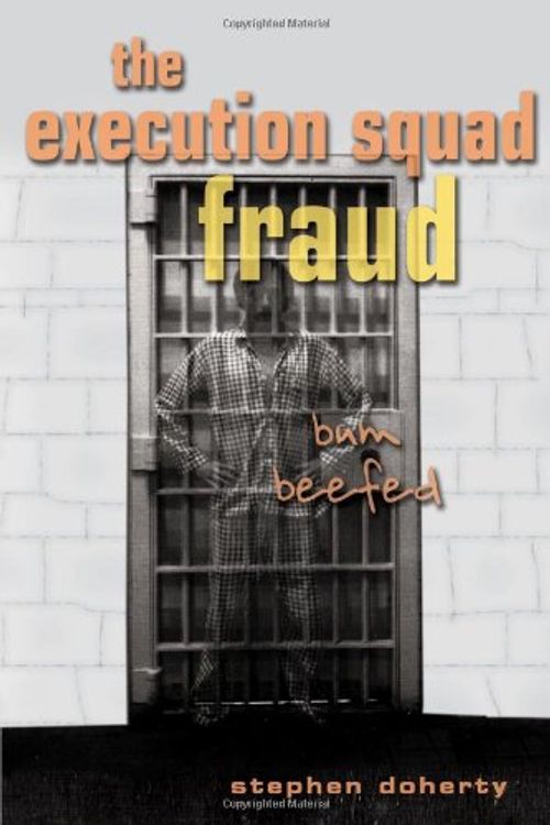 Cover Art for 9781604941630, The Execution Squad Fraud by Stephen Doherty