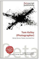 Cover Art for 9786132444721, Tom Kelley (Photographer) by Lambert M. Surhone, Mariam T. Tennoe, Susan F. Henssonow