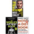Cover Art for 9789123979950, The Art of Resilience [Hardcover], The World's Fittest Book, [Hardcover] Not a Diet Book 3 Books Collection Set by Ross Edgley, James Smith