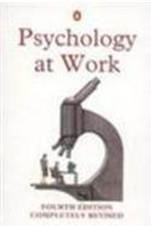 Cover Art for 9780140246483, Psychology at Work by Peter B Warr