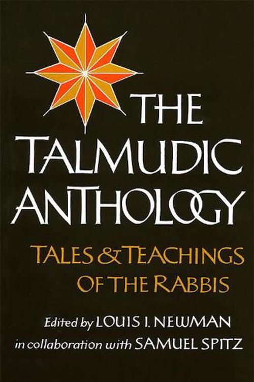 Cover Art for 9780874413038, Talmudic Anthology: Tales and Teachings of the Rabbis by Louis I. Newman