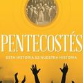 Cover Art for 9781607313557, Pentecostes: Esta Historia Es Nuestra Historia by Robert P. Menzies
