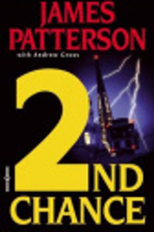 Cover Art for 9780759597457, 2nd Chance by James Patterson, Andrew Gross