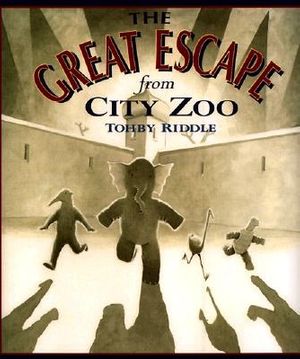 Cover Art for 9780374327767, (Us)Great Escape from City Zoo by Tohby Riddle