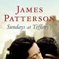 Cover Art for 9780316014779, Sundays at Tiffany's by James Patterson