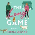 Cover Art for 9781398522237, The Long Game by Elena Armas