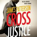 Cover Art for 9781478928041, Cross Justice by James Patterson