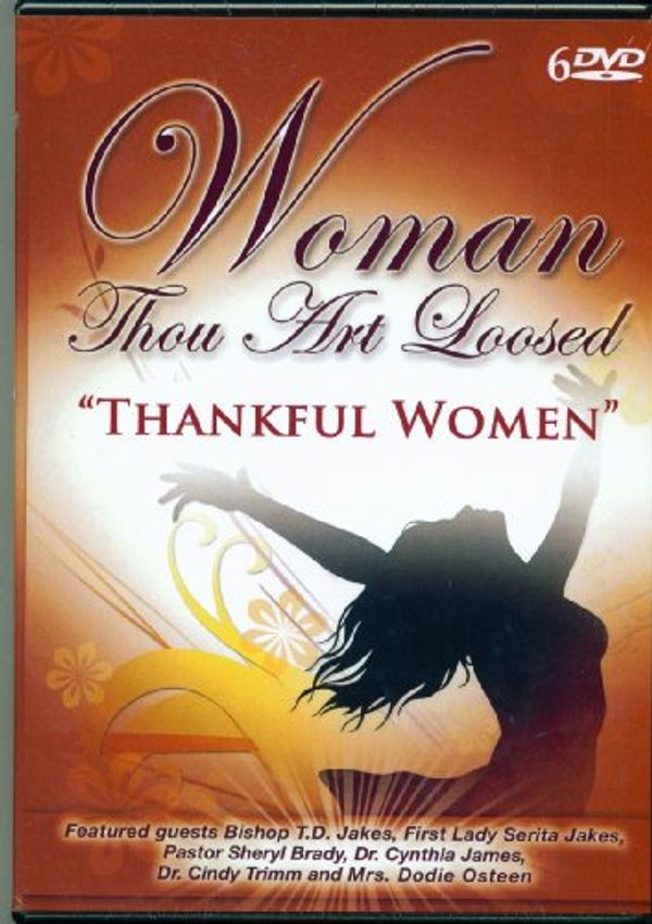 Cover Art for 0606866680358, Woman Thou Art Loosed "Thankful Women" T D Jakes by Unknown