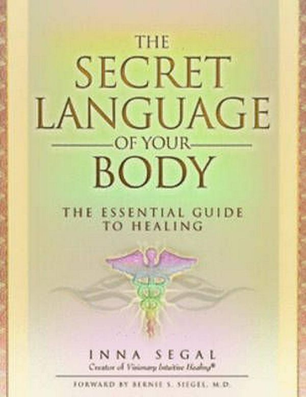 Cover Art for 9780980286557, The Secret Language of Your Body by Inna Segal