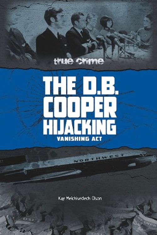 Cover Art for 9780756543594, The D.B. Cooper Hijacking by Kay Melchisedech Olson