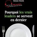Cover Art for 9782326052697, Pourquoi les vrais leaders se servent en dernier by Simon Sinek