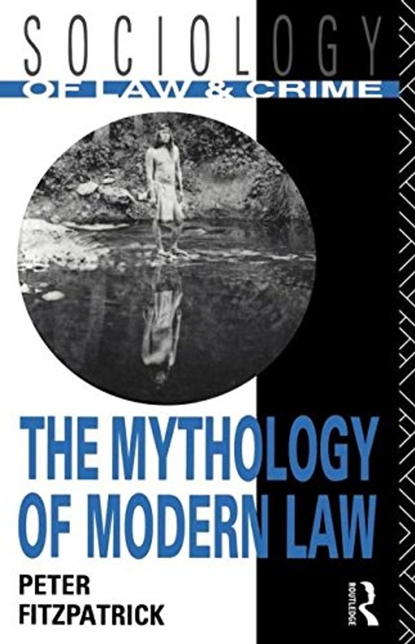 Cover Art for 9780415082631, The Mythology of Modern Law by Peter Fitzpatrick
