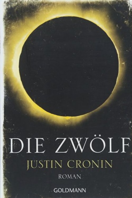 Cover Art for 9783442487974, Die Zwölf: Passage-Trilogie 2 - Roman by Justin Cronin